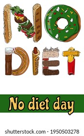 no diet day. poster.Print for fabric,packaging, label,poster,print.food.letters in the form of Products.french fries, hamburger, hot dog, cake, eskimo. national fast food day, fast food day