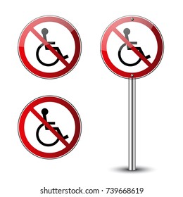 No disabled signs set. Forbidden red road signs isolated white background. Glossy no disabled icons. No handicapped person. Wheelchair pictogram. Guidepost metal pole Handicap Vector illustration