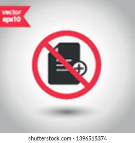 No document icon. Forbidden file icon. No file vector sign. Prohibited editing vector icon. Warning, caution, attention, restriction flat sign design. Do not edit