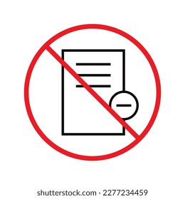 No document vector icon. Forbidden file icon. No file flat sign design. Prohibited editing symbol pictogram. Warning, caution, attention, restriction label ban attention flat sign design. Do not edit 