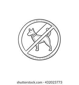 No dog sign vector sketch icon isolated on background. Hand drawn No dog sign icon. No dog sign sketch icon for infographic, website or app.