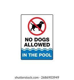 No Dogs Allowed In The Pool Prohibitive Symbol Sign Vector Illustration for Water Safety and Hygiene Label