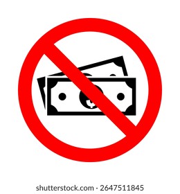 no dollar banknotes allowed sign, cash bills symbol in red circle pictogram, round vector icon