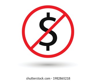 No Dollars sign icon. USD currency symbol. Money label. Red prohibition sign. Stop symbol. Vector