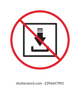 No download vector icon. Forbidden downloading flat sign design. No arrow sign. Prohibited upload icon. Warning, caution, attention, restriction label ban. Do not download symbol pictogram UX UI