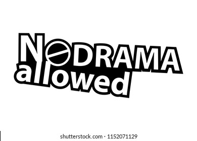 No Drama allowed - Sticker - Ready for Print - Decal