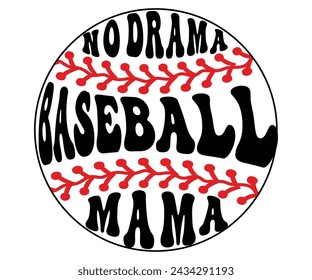 No Drama Baseball Mama,Baseball T-shirt,Typography,Baseball Player Svg,Baseball Quotes Svg,Cut Files,Baseball Team,Instant Download svg