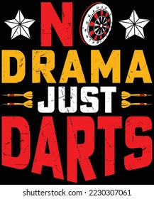  No Drama Just Darts t-shirt design.