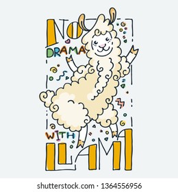 No drama with llama. Cute cartoon animal. Vector clip art illustration for children design, cards, prints, coloring books. Grungy kawaii image