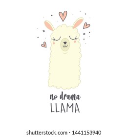 No drama Llama. Cute Llama Illustration. Cute alpaca cartoon character. Can be used for card design, greeting or invitation card, nursery, and other. 