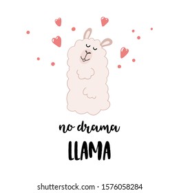 No drama Llama lettering. Cute cartoon Llama and inscription. Vector illustration suitable for card design, greeting or invitation card, nursery, and other.