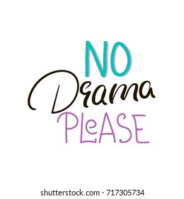 no drama please t shirt