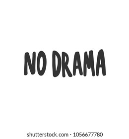 Download No Drama Images, Stock Photos & Vectors | Shutterstock