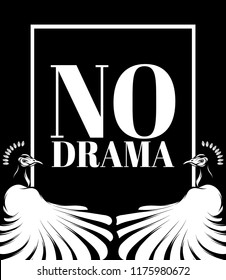 No drama. Vector poster with hand drawn illustration of peacock . Creative tattoo artwork. Template for card, banner, print for t-shirt, pin, badge, patch.