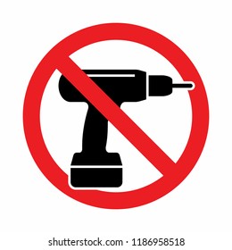 No drill needed, drill is prohibited sign