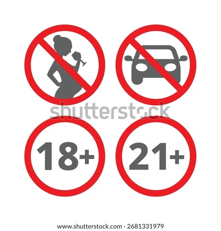 No drinking when pregnant or after using alcohol. Eighteen and twenty one plus age limit vector sign icon set.