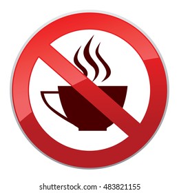 No drinks. Prohibitory icon. Hot drinks are not allowed. No coffee cup icon. Red prohibition round shape sign
