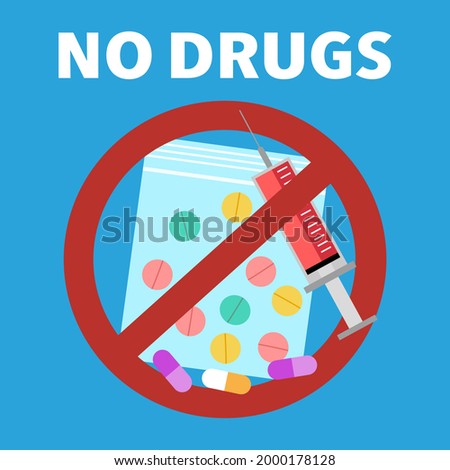 No drugs concept vector illustration. Syringe, tablets and capsules  in stop drugs sign in flat design.
