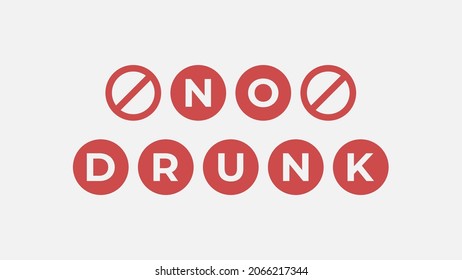 No drunk simple text with circle icon. No drunk banner or poster design. Stop drunk illustration on white background. No drunk vector sign or symbol.