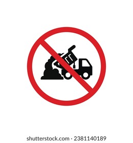 No dumping allowed icon sign symbol isolated on white background. No dump truck icon