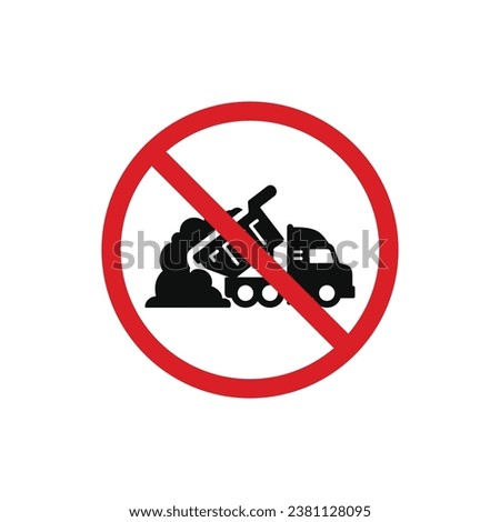 No dumping allowed icon sign symbol isolated on white background. No dump truck icon