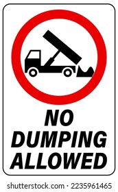 No dumping allowed. Prohibition sign with silhouette of a  dump truck unloading waste. 