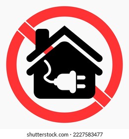 No electricity in the house. Do not use electricity. Electricity ban. Vector icon.