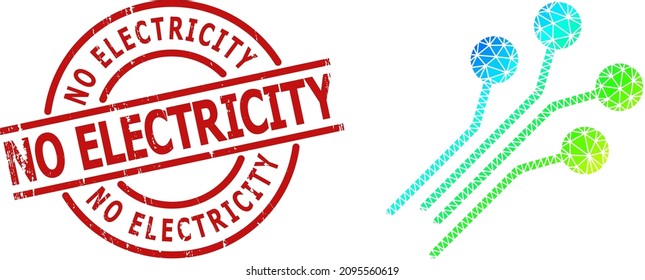 NO ELECTRICITY textured watermark, and low-poly rainbow colored circuit connectors icon with gradient. Red seal has NO ELECTRICITY caption inside circle and lines template.