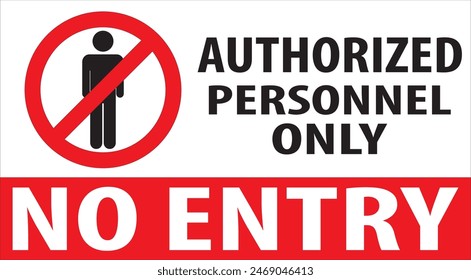 No entry authorized personnel only warning notice vector