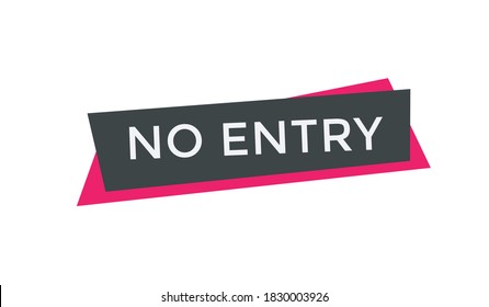 no entry button text. no entry signs icon. no entry warning button