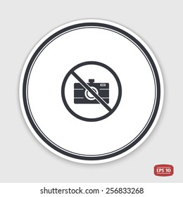 No entry with a camera. Prohibitory sign. Photo camera icon. Flat design style. Made vector illustration. Emblem or label with shadow.