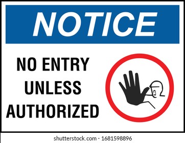 No Entry Do Not Enter Unless Authorized 