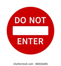 No Entry Or Do Not Enter Restricted Area Vector Sign With Text / Icon For Apps And Websites