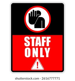 No Entry, please staff only, sign vector