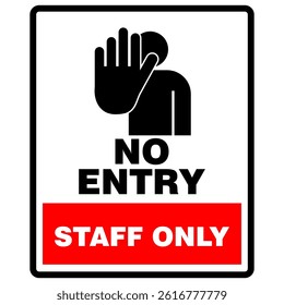 No Entry, please staff only, sign vector