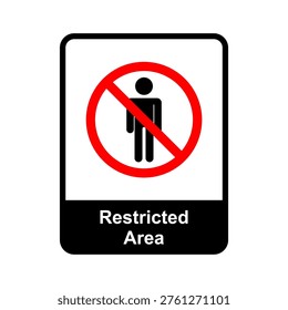No Entry Restricted Area Safety Sign