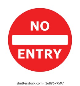 No Entry, Round Red Warning Sign