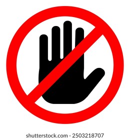 NO ENTRY sign vector illustration,  Right hand palm. STOP icon in crossed out red circle, Hand forbidden sign, No entry symbol, Don't push sign, off limits, Do Not Touch sign, No Access Symbol isolate