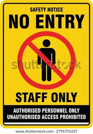 No entry staff only restriction sign. Security related warning sign: authorized personnel only, restricted access, workplace control, facility protection and safety communication. Editable vector template. Vector illustration.