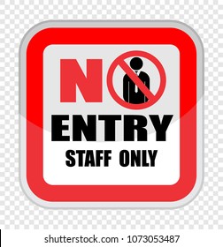 No Entry, Staff Only, Sign