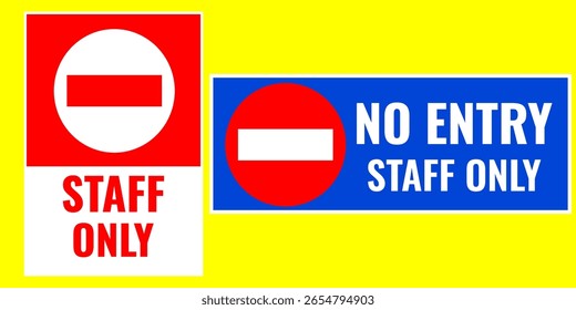 No entry, staff only. Sign "staff only" for sticker and label.
