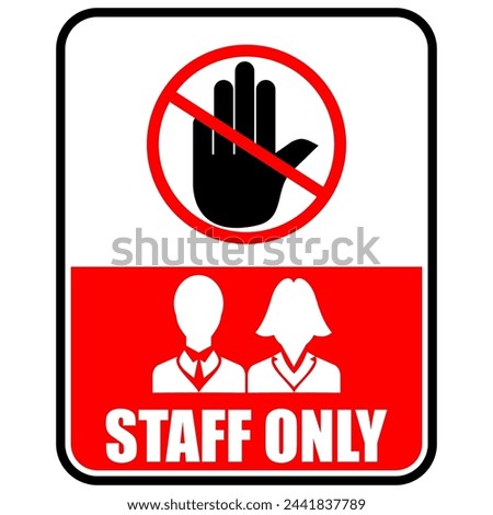 No Entry, Staff Only, sign vector