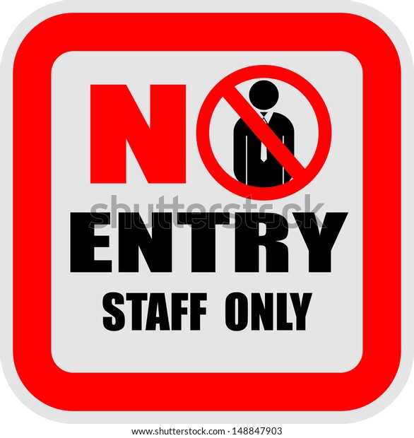 No Entry Staff Only Vector Stock Vector (Royalty Free) 148847903