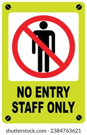  No Entry Staffs Only Sign. Safety Signage. Vector image  No Entry Staffs Only Sign.