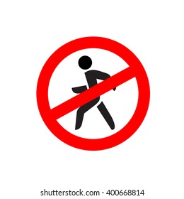 No entry symbol. Stop no walking pedestrian warning sign. No move left.