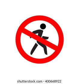 No entry symbol. Stop no walking pedestrian warning sign. No move right.