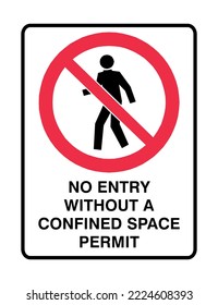 No Entry Without a Confined Space Permit - Prohibition Signs- No Smoking  Flammable - No Entrance, Permission.