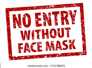 NO ENTRY WITHOUT FACE MASK rule red square rubber seal stamp on transparent background.  Stamp NO ENTRY WITHOUT FACE MASK rubber text  inside rectangle.  Prevent COVID-19. EPS 10