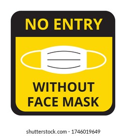 No entry without face mask notice for new normal after COVID-19 Corona virus pandemic people keep distance in communication.