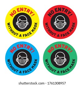 No entry! Without a face mask. warning sign in public places and caution COVID-19. Vector for print sticker, web message.